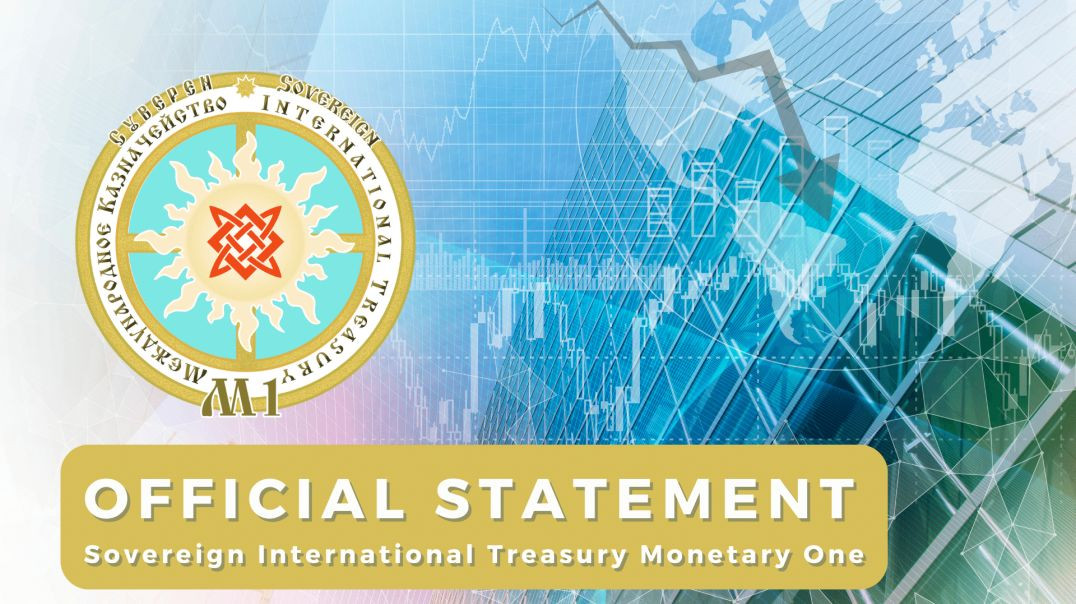 ⁣Official Statement, Sovereign International Treasury Monetary One