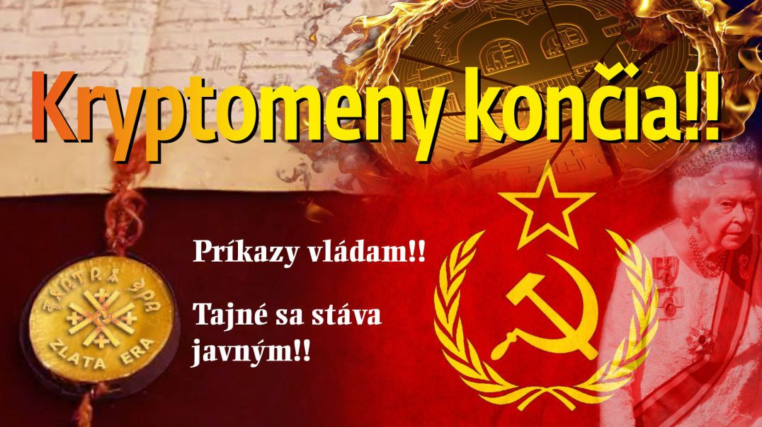 KRYPTOMENY KONČIA!! Príkazy vládam!! Tajné sa stáva javným!!