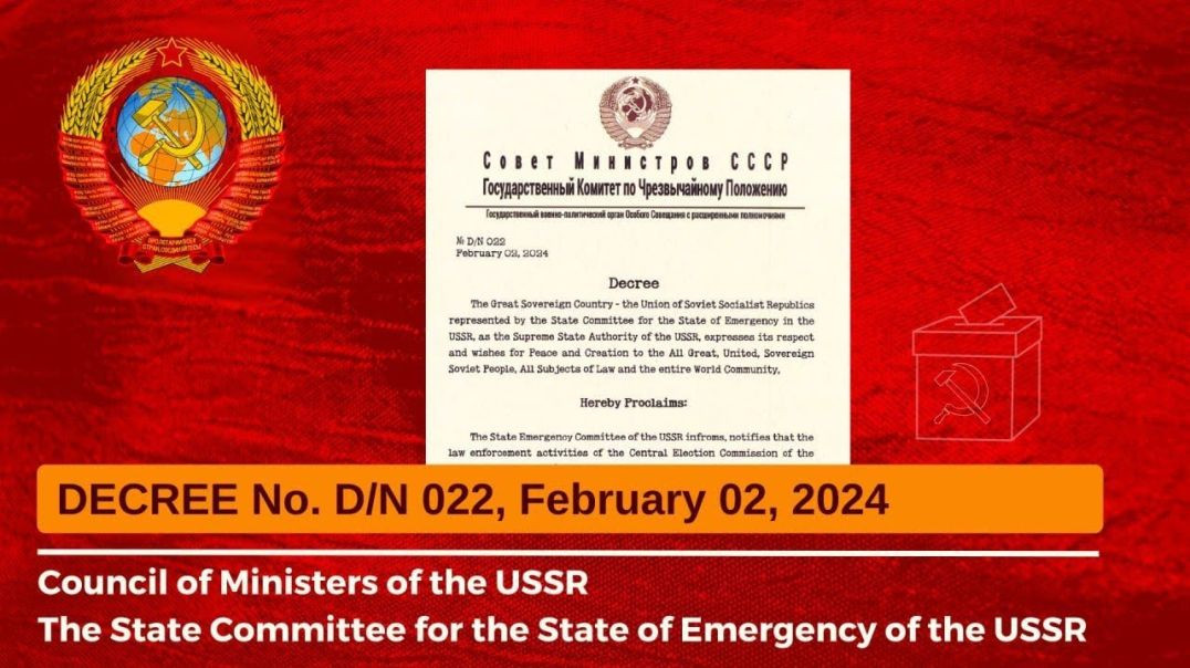 ⁣Fake Elections-A Fake President! State Emergency Committee of the USSR Decree No. D/N 022 02.02.24yr