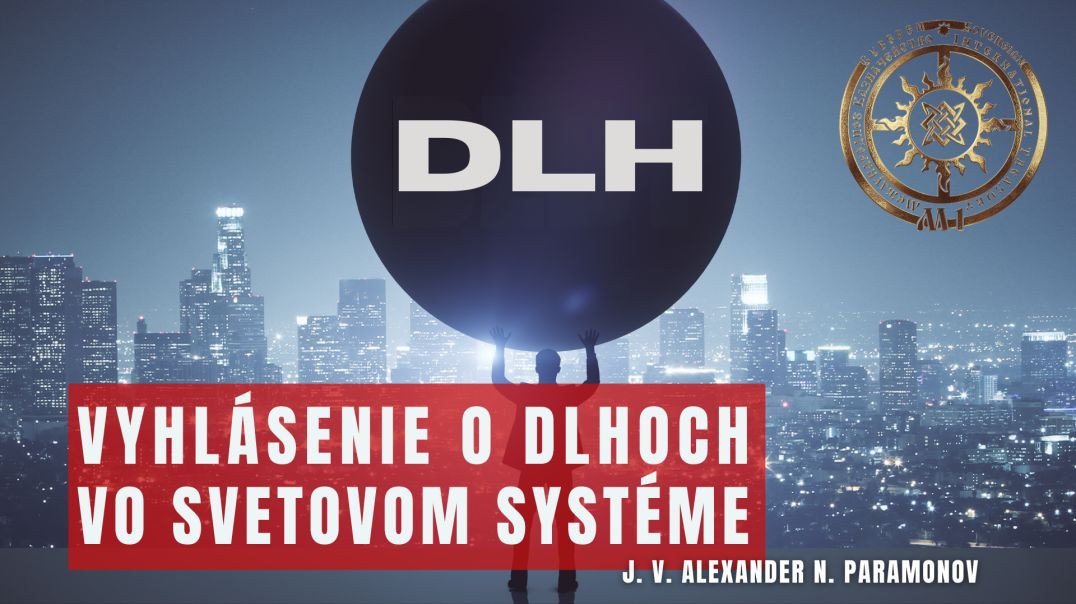 ⁣J.V. Alexander N. Paramonov M1 | Vyhlásenie o dlhoch vo svetovom finančnom systéme