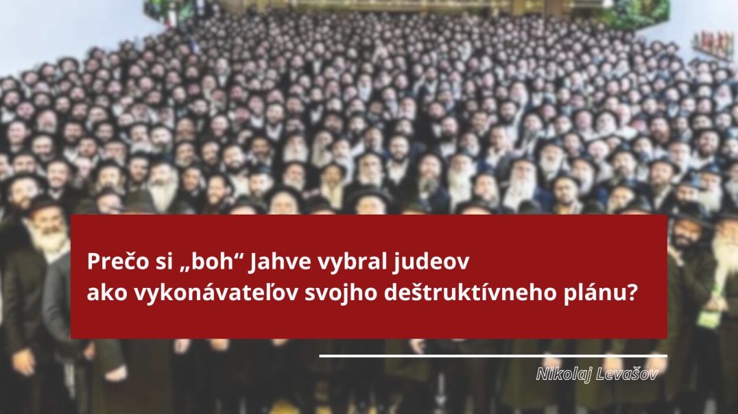 ⁣Prečo si „boh“ Jahve vybral judeov ako vykonávateľov svojho deštruktívneho plánu?